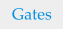 Gates
