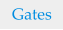 Gates