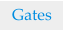 Gates
