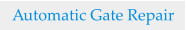 Automatic Gate Repair