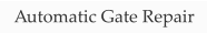 Automatic Gate Repair