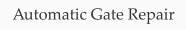 Automatic Gate Repair