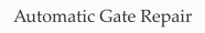 Automatic Gate Repair