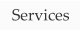 Services