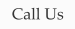 Call Us
