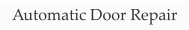 Automatic Door Repair