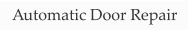 Automatic Door Repair