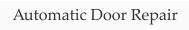 Automatic Door Repair