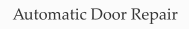 Automatic Door Repair