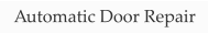 Automatic Door Repair