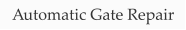 Automatic Gate Repair