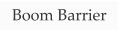 Boom Barrier