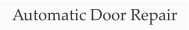 Automatic Door Repair