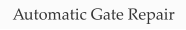Automatic Gate Repair