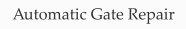 Automatic Gate Repair