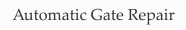 Automatic Gate Repair