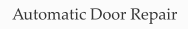 Automatic Door Repair