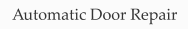 Automatic Door Repair
